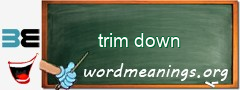WordMeaning blackboard for trim down